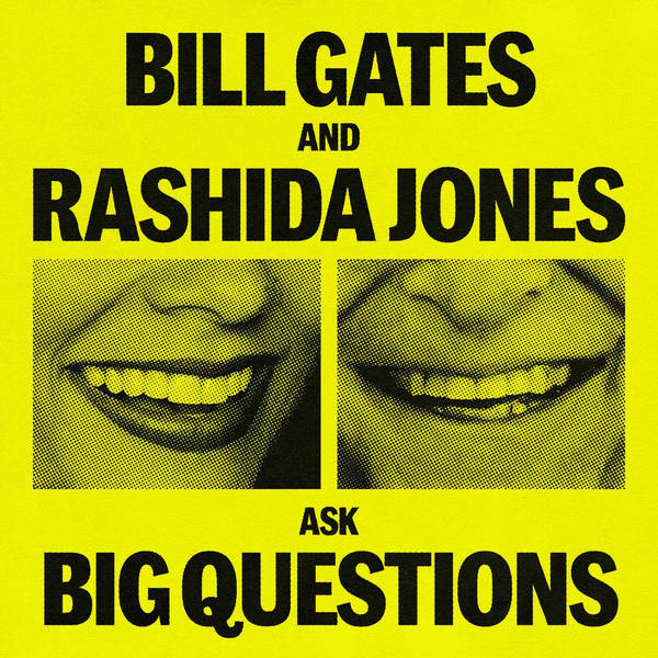 Bill Gates and Rashida Jones Ask Big Questions - Podcast | Global Player