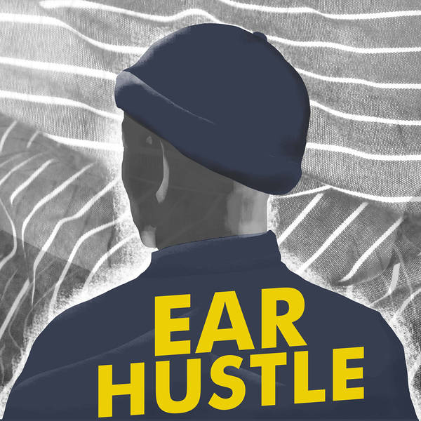 Meet Ear Hustle