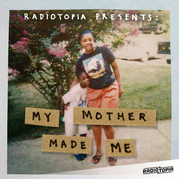 A Discussion and World Premiere — Radiotopia Presents: My Mother Made Me w Jason Reynolds, Jad Abumrad