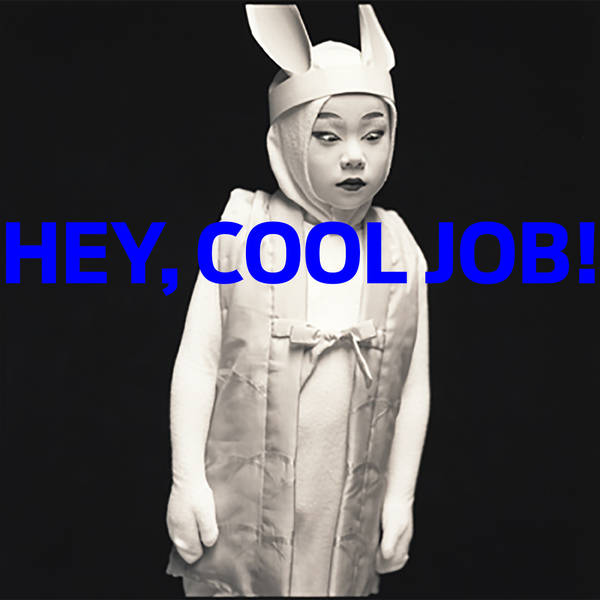 Hey, Cool Job!