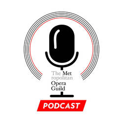 Met Opera Guild Podcast image