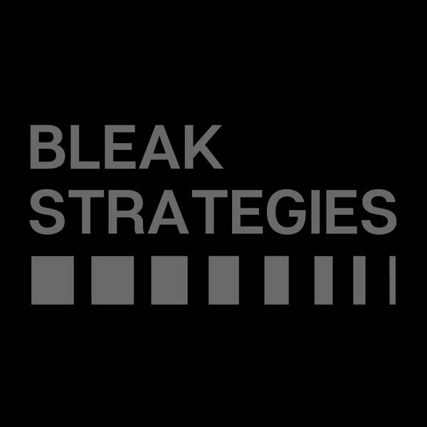 Bleak Strategies