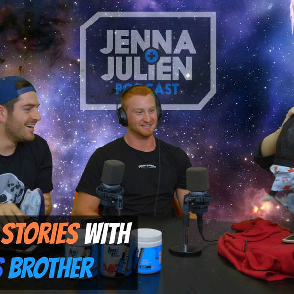 Podcast #86 - Childhood Stories with Julien's Brother