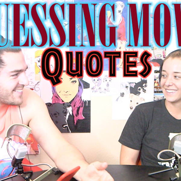 Podcast #28 - Guessing Movie Quotes