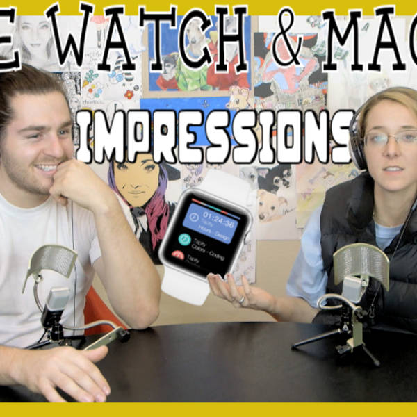 Podcast #31 - Apple Watch & Macbook Impressions