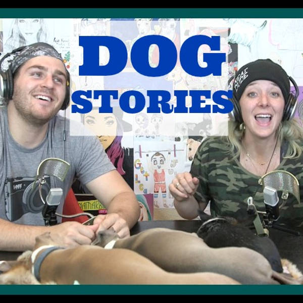 Podcast #36 - Dog Stories