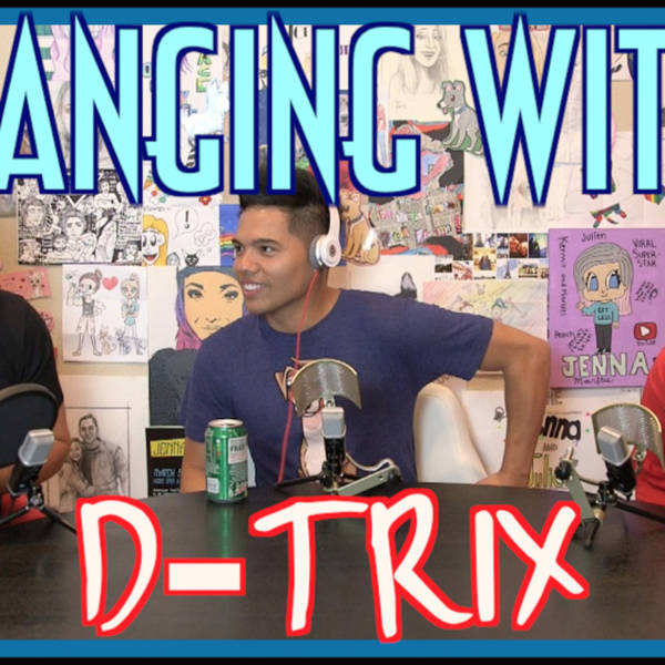 Podcast #37 - Hanging With D-Trix