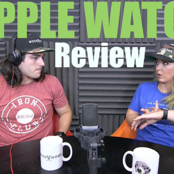 Podcast #47 - Our Official Apple Watch Review