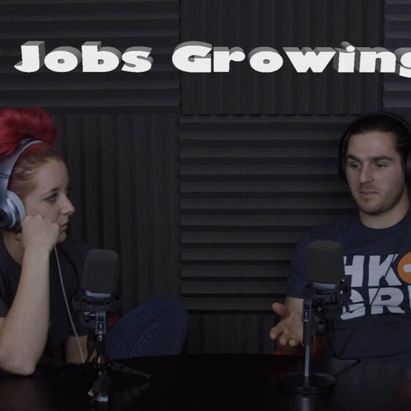 Podcast #60 - Our Jobs Growing