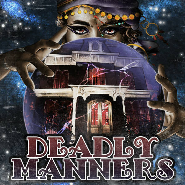 Episode 118: Deadly Manners with Alex Aldea