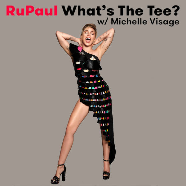 Episode 194: Miley Cyrus, Alec Mapa, Ts Madison & Tiffany "New York" Pollard