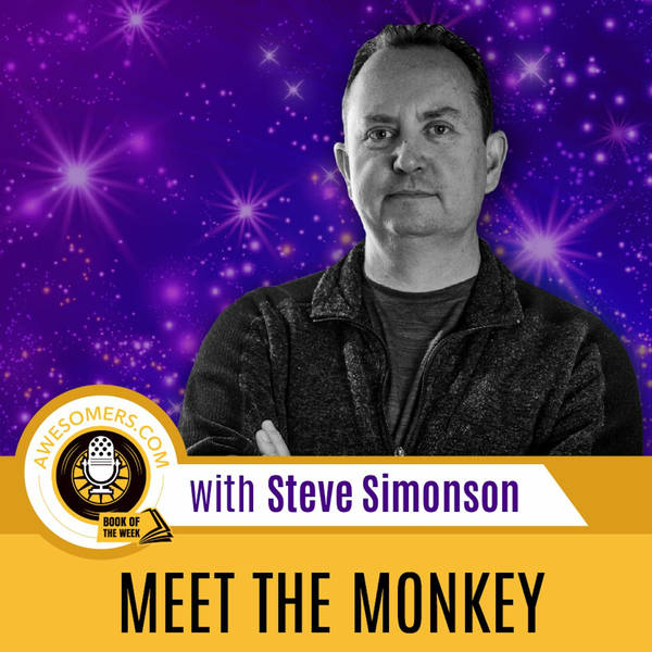 EP 13 - Steve Simonson - The One Minute Manager Meets the Monkey Book Review