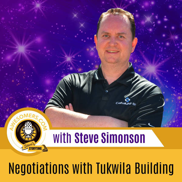 EP 89 - Story Time with Steve - Negotiation Tips and Axioms to Follow