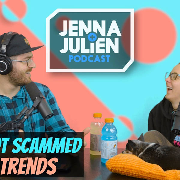 Podcast #234 - Julien Got Scammed & Old Trends