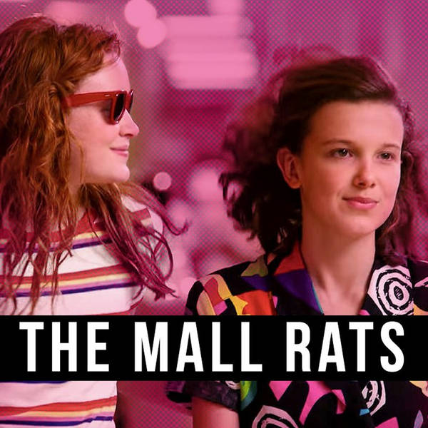 The Mall Rats.