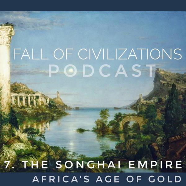 7. The Songhai Empire - Africa's Age of Gold