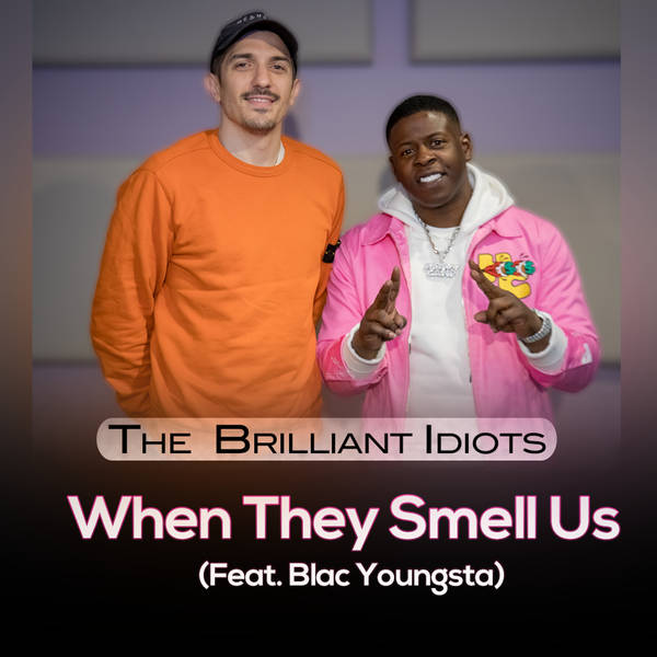 When They Smell Us (Feat. Blac Youngsta)