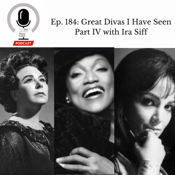 Ep. 184: Great Divas I Have Seen Part IV with Ira Siff