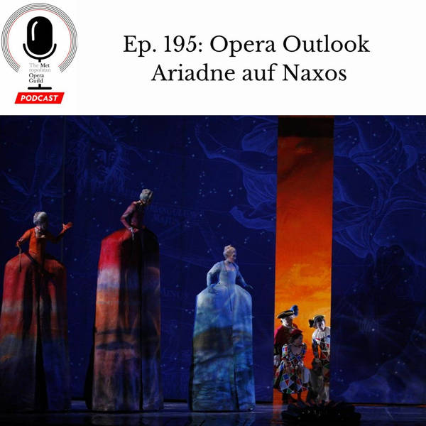 Ep. 195: Opera Outlook: Ariadne auf Naxos