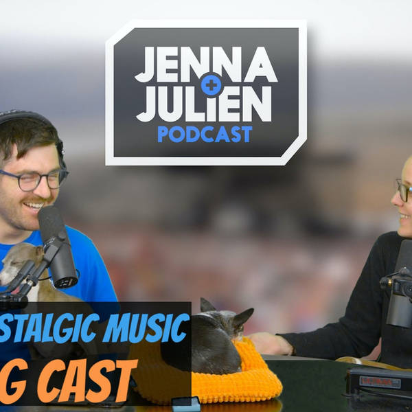 Podcast #272 - Jenna's Nostalgic Music & Dog Cast