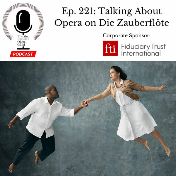 Ep. 221: Talking About Opera on Die Zauberflöte