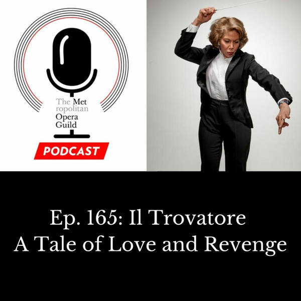 Ep.165: Il Trovatore: A Tale of Love and Revenge