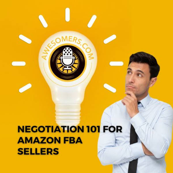 Negotiation 101 For Amazon FBA Sellers