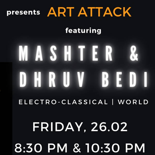 Tipsy Session 122 - Art Attack 1 - Mashter and Dhruv Bedi (India)