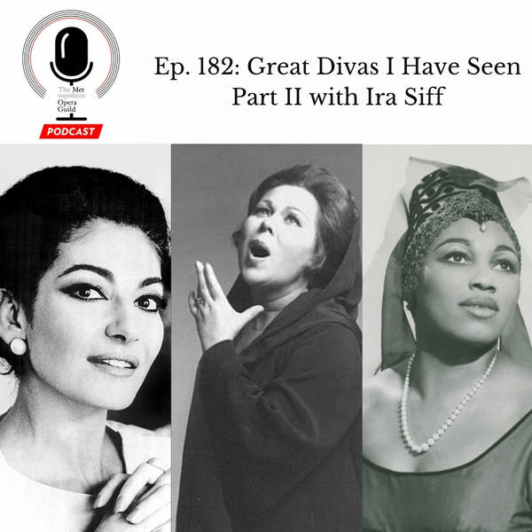 Ep. 182: Great Divas I Have Seen Part II with Ira Siff