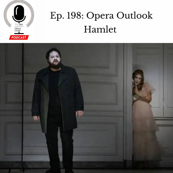 Ep. 198: Opera Outlook on Hamlet