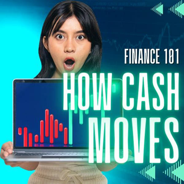 Finance 101: How Cash Moves