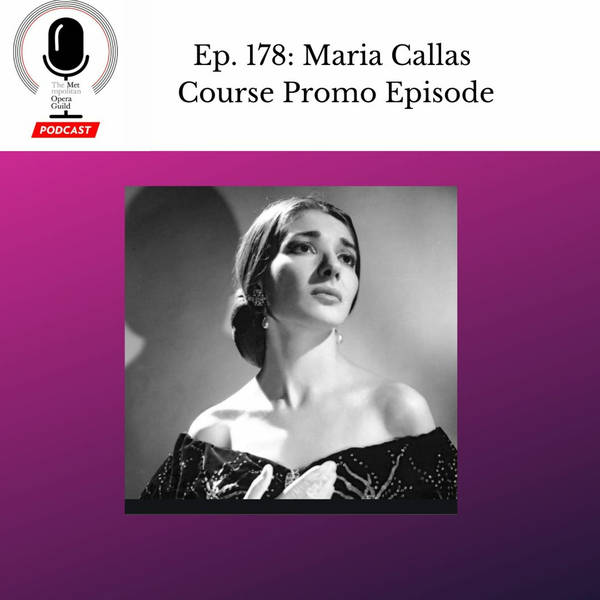 Ep. 178: Maria Callas Course Promo Episode