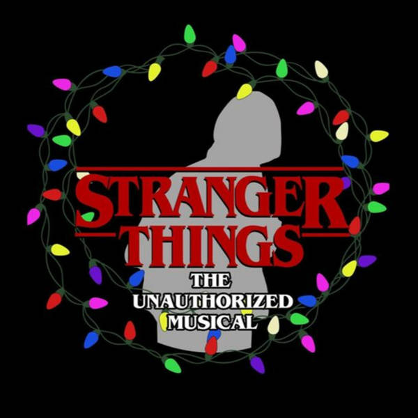 It's time for Stranger Things the Musical!