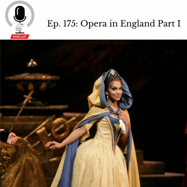 Ep. 175: Opera in England Part I