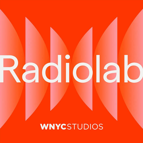Radiolab - Podcast