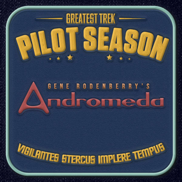 In Space Nobody Can Hear Your Leather Squeak (Pilot Season: Andromeda)