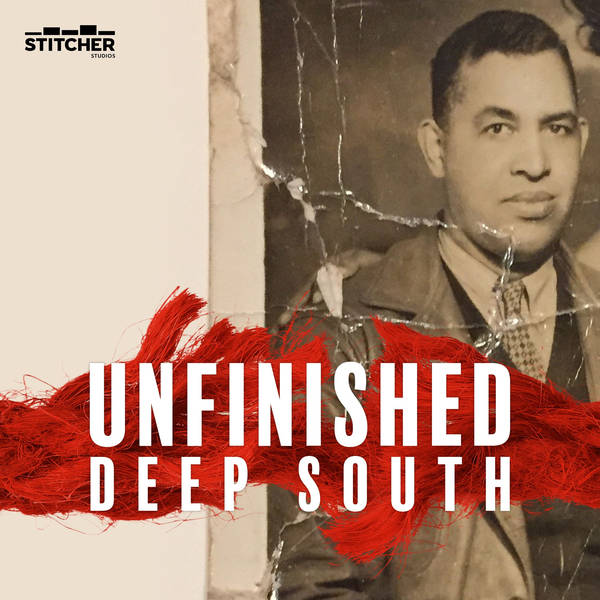 Introducing Unfinished: Deep South
