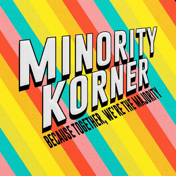 Feed Drop: Minority Korner