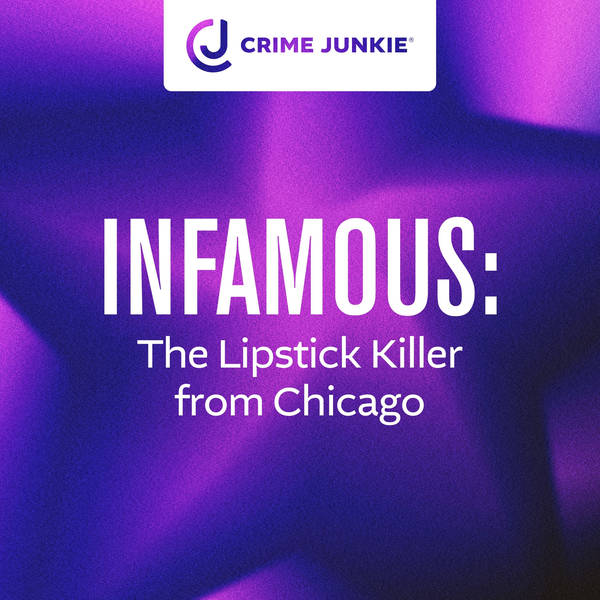 INFAMOUS: The Lipstick Killer from Chicago