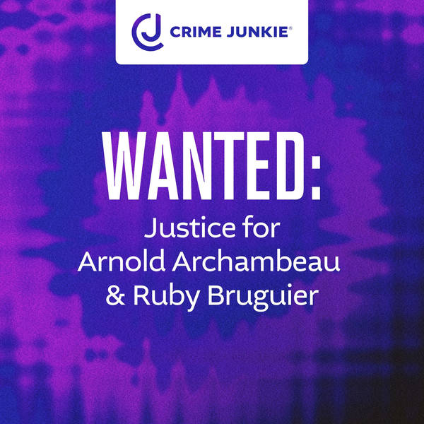 WANTED: Justice for Arnold Archambeau & Ruby Bruguier