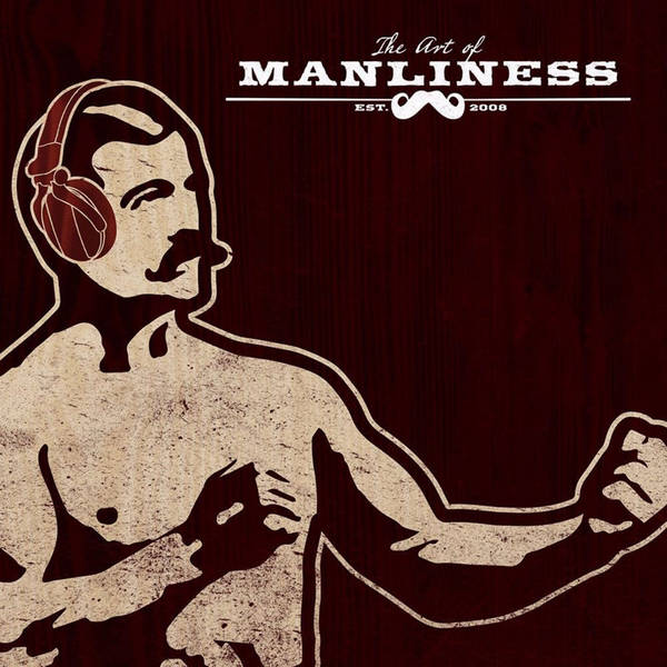 #383: The Virtues of the Masks of Masculinity