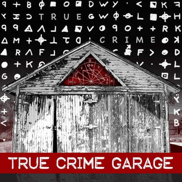 The Very Best of True Crime Garage ////// 453