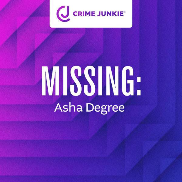 MISSING: Asha Degree