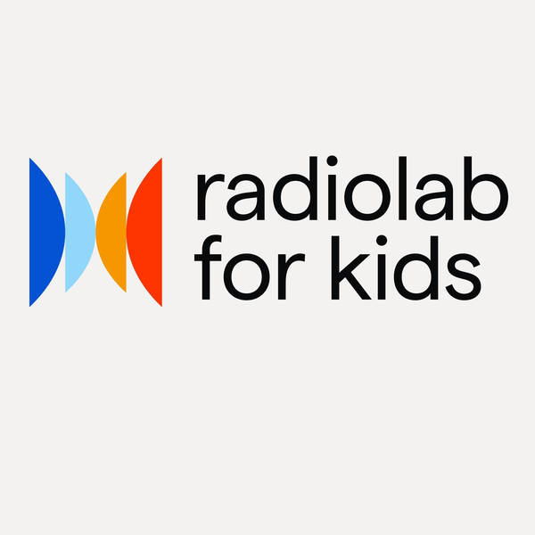 Radiolab for Kids