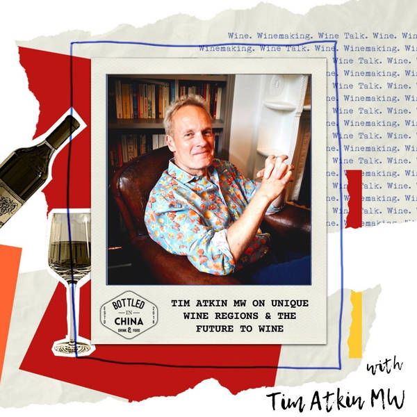 Tim Atkin Master of Wine on Unique Wine Regions & The Future of Wine