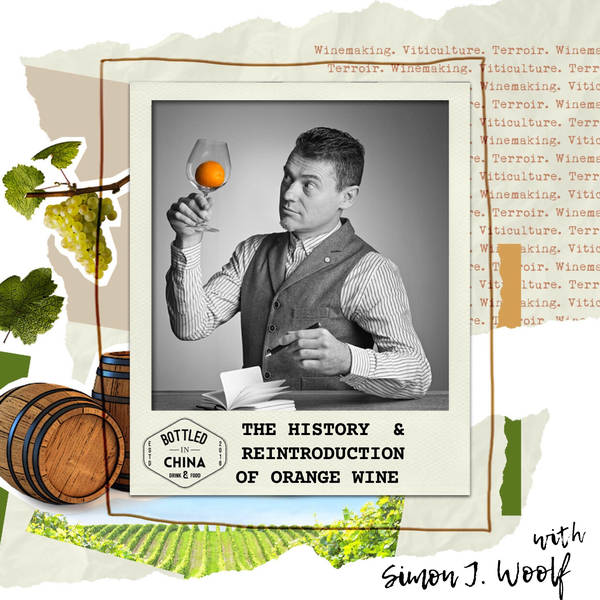 The History and Reintroduction of Orange Wine with Drinks Writer, Simon J. Woolf