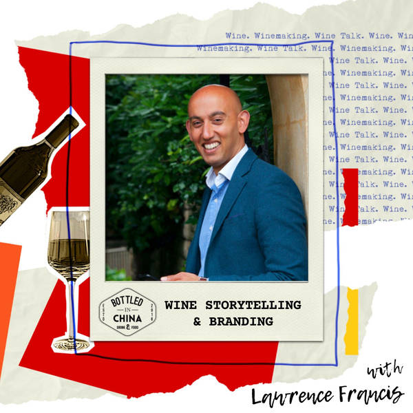 Wine Storytelling & Branding with Podcaster Lawrence Francis