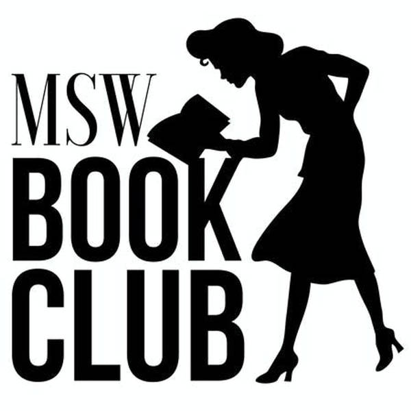 MSW Book Club -Too Much and Never Enough - Episode 3 - Chapters 5, 6 & 7
