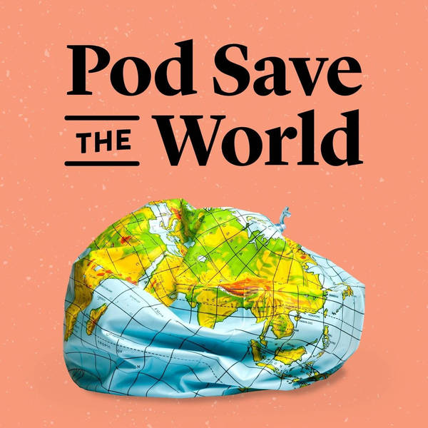 Pod Save the World Live!