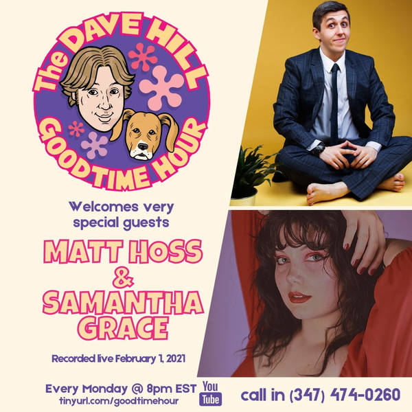 Episode 206: Comedian Matt Hoss and musical guest Samantha Grace